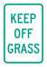 Reflective Keep Off Sign 18inx12in Alum