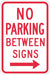 No Parking Between Sign 18 x 12 