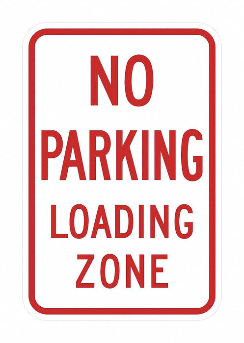 No Parking Loading Zone Sign 18 x 12 