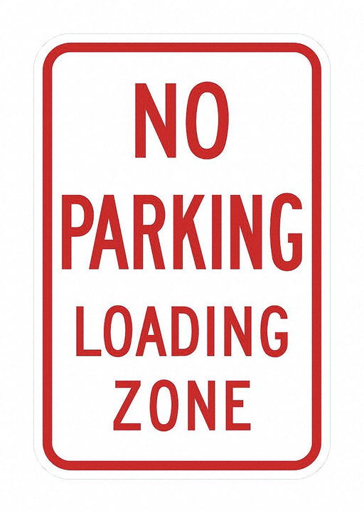 No Parking Loading Zone Sign 18 x 12 