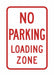 No Parking Loading Zone Sign 18 x 12 