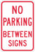 No Parking Between Signs Sign 18 x 12 