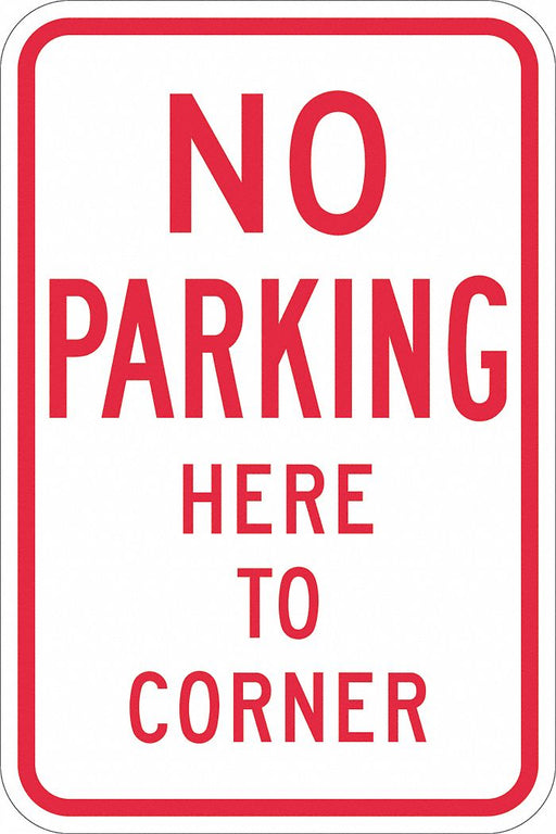 No Parking Here To Corner Sign 18 x 12 