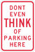 Humorous No Parking Sign 18 x 12 