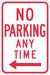 No Parking Any Time Sign 18 x 12 
