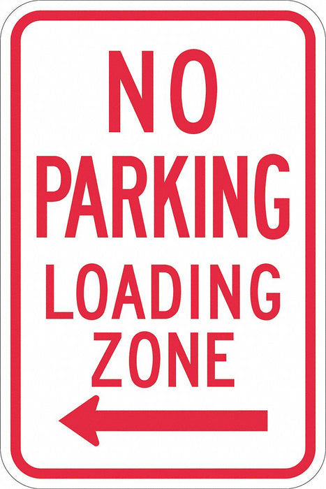 No Parking Loading Zone Sign 18 x 12 
