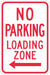 No Parking Loading Zone Sign 18 x 12 