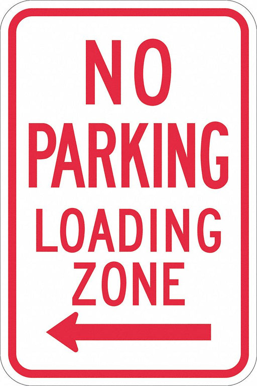 No Parking Loading Zone Sign 18 x 12 