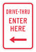 Drive Thru Entrance Parking Sign 18 x12 