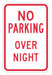 No Overnight Parking Sign 18 x 12 