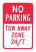 Tow Zone No Parking Sign 18 x 12 