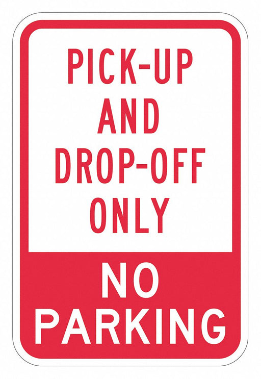 Pickup  Dropoff Only Sign 18 x 12 