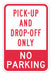 Pickup  Dropoff Only Sign 18 x 12 