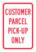Pickup  Dropoff Only Sign 18 x 12 