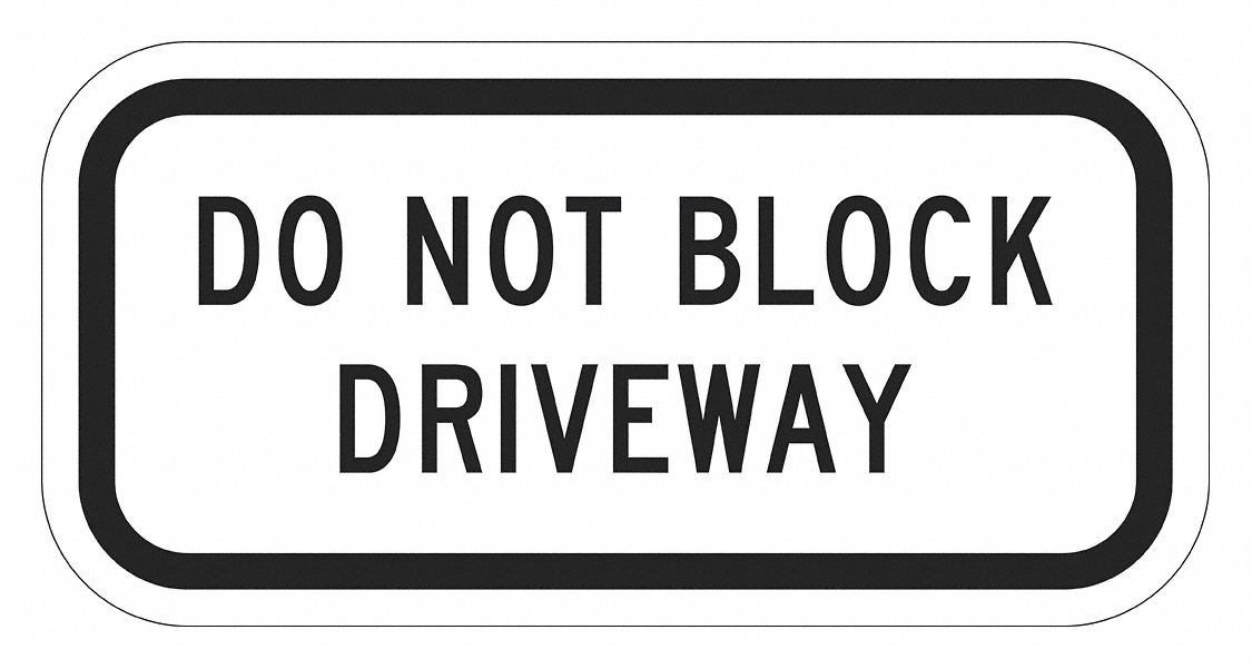 Do Not Block Driveway Sign 6 x 12 