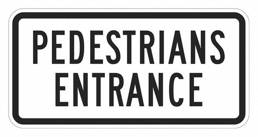 Pedestrian Entrance Sign 12 x 24 