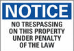 Notice Sign 10in x 14in Non-PVC Polymer