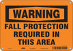 Safety Sign 7 inx10 in Polyethylene