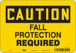 Safety Sign 7 inx10 in Polyethylene