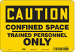 Safety Sign 7 in x 10 in Polyethylene