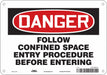 Safety Sign 7 inx10 in Polyethylene