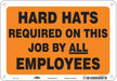 Safety Sign 7 in x 10 in Polyethylene
