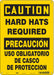 Safety Sign 14 in x 10 in Polyethylene