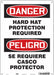 Safety Sign 14 inx10 in Polyethylene