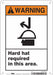 Safety Sign 10 in x 7 in Polyethylene