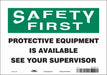 Safety Sign 7 inx10 in Vinyl