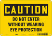 Safety Sign 7 inx10 in Polyethylene