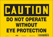 Safety Sign 7 inx10 in Vinyl