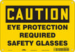 Safety Sign 7 inx10 in Polyethylene