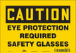 Safety Sign 7 inx10 in Vinyl