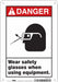 Safety Sign 10 in x 7 in Polyethylene