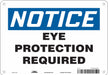 Safety Sign 7 inx10 in Polyethylene