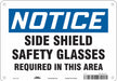Safety Sign 7 inx10 in Polyethylene