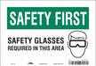 Safety Sign 7 inx10 in Vinyl