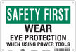 Safety Sign 7 inx10 in Polyethylene