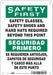 Safety Sign 10 inx7 in Polyethylene