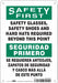 Safety Sign 10 in x 7 in Vinyl