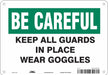 Safety Sign 7 inx10 in Vinyl