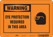 Safety Sign 7 in x 10 in Polyethylene