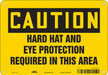 Safety Sign 7 in x 10 in Polyethylene