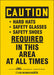 Safety Sign 7 inx5 in Vinyl