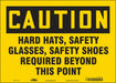 Safety Sign 10 inx14 in Vinyl