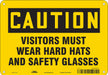 Safety Sign 7 inx10 in Polyethylene