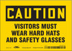 Safety Sign 5 inx7 in Vinyl
