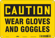 Safety Sign 7 inx10 in Polyethylene