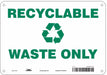 Safety Sign 7 in x 10 in Polyethylene